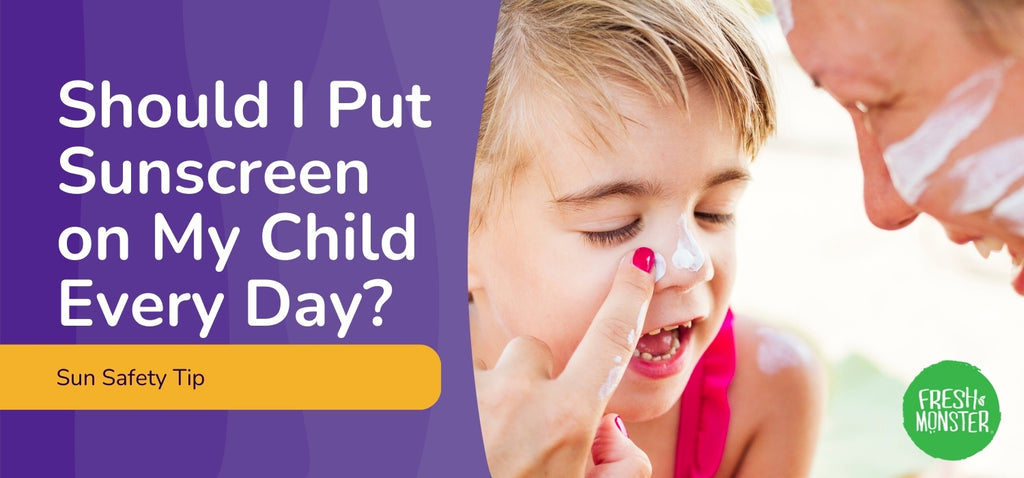 Should I Put Sunscreen on My Child Every Day? 