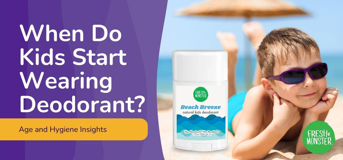 When Do Kids Start Wearing Deodorant? Age and Hygiene Insights